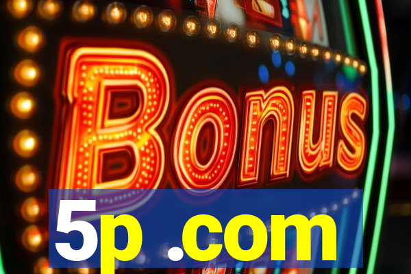 5p .com